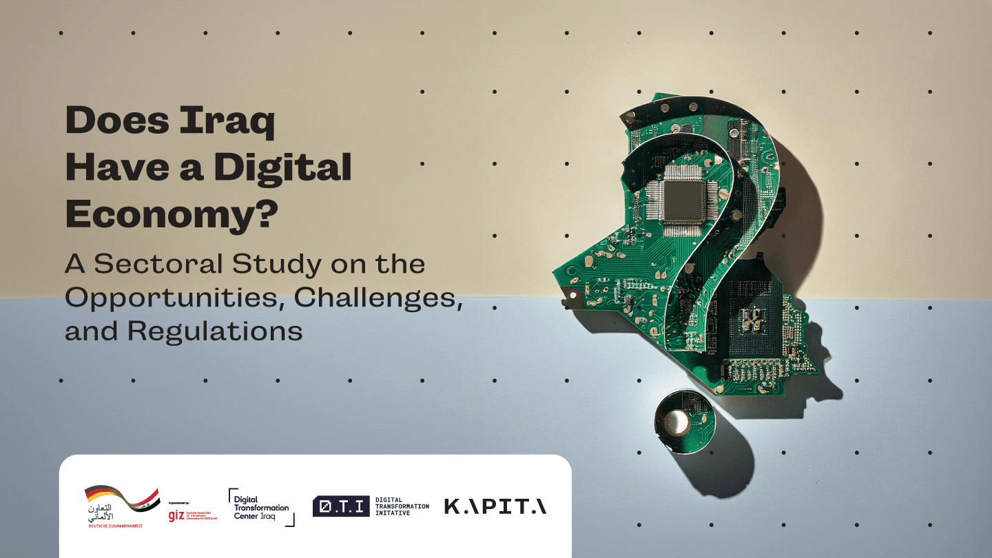 Does Iraq Have a Digital Economy? A Sectoral Study on the Opportunities, Challenges, and Regulations