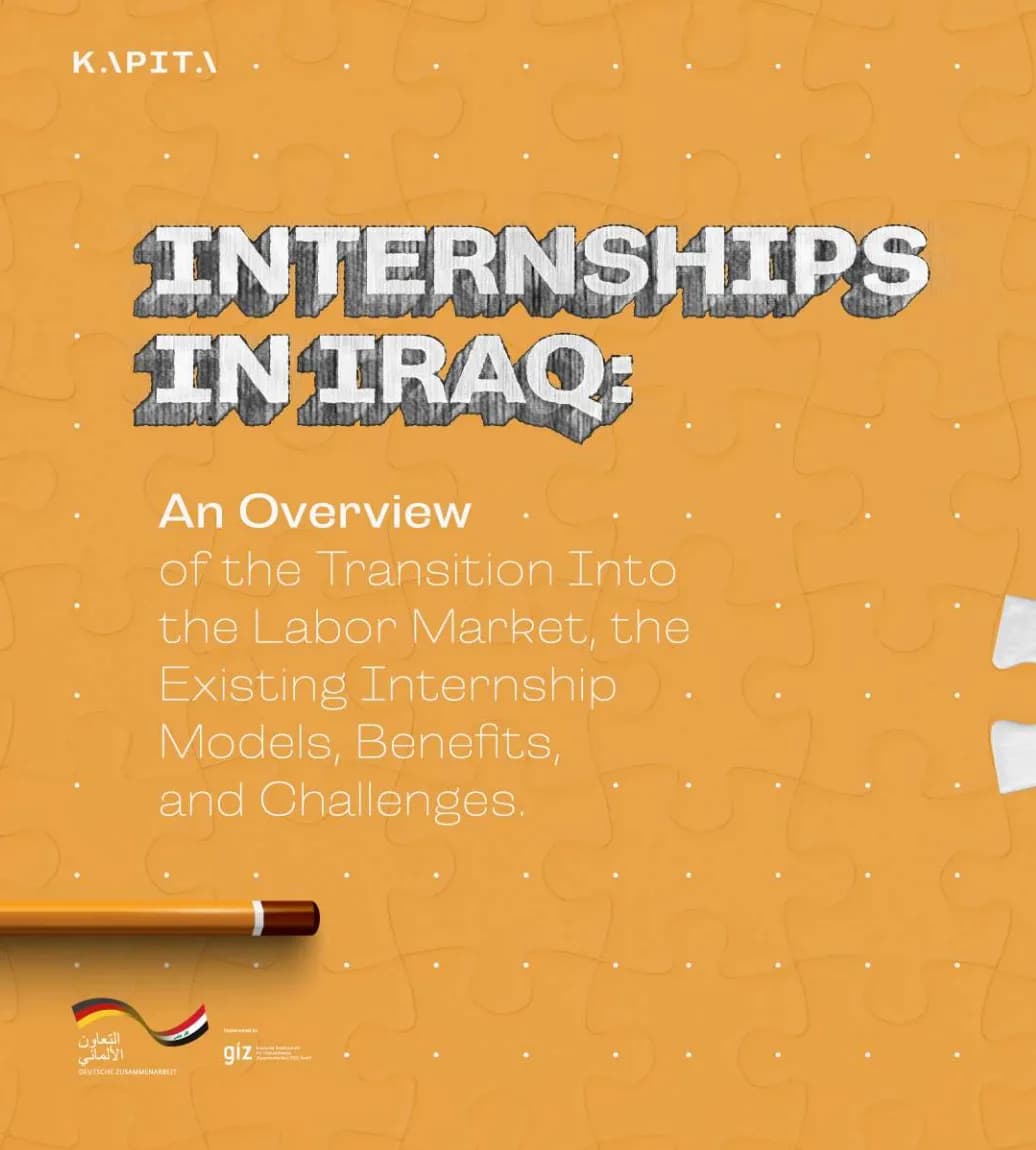 Internships in Iraq: An Overview of the Transition Into the Labor Market, the Existing Internship Models, Benefits, and Challenges